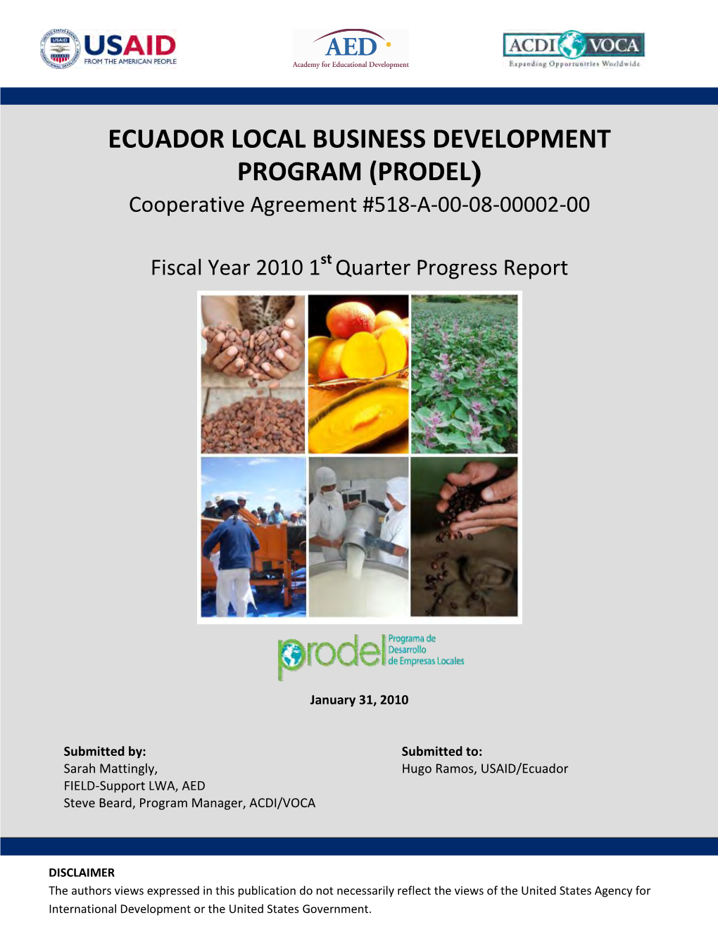 ECUADOR LOCAL BUSINESS DEVELOPMENT PROGRAM (PRODEL) Cooperative Agreement #518-A-00-08-00002-00