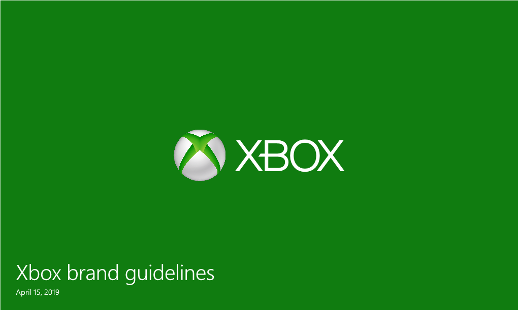 Xbox Brand Guidelines April 15, 2019 Xbox Brand Guidelines 2
