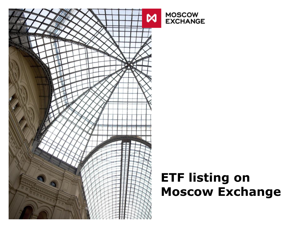 ETF Listing on Moscow Exchange Moscow Exchange Listing Segments Structure