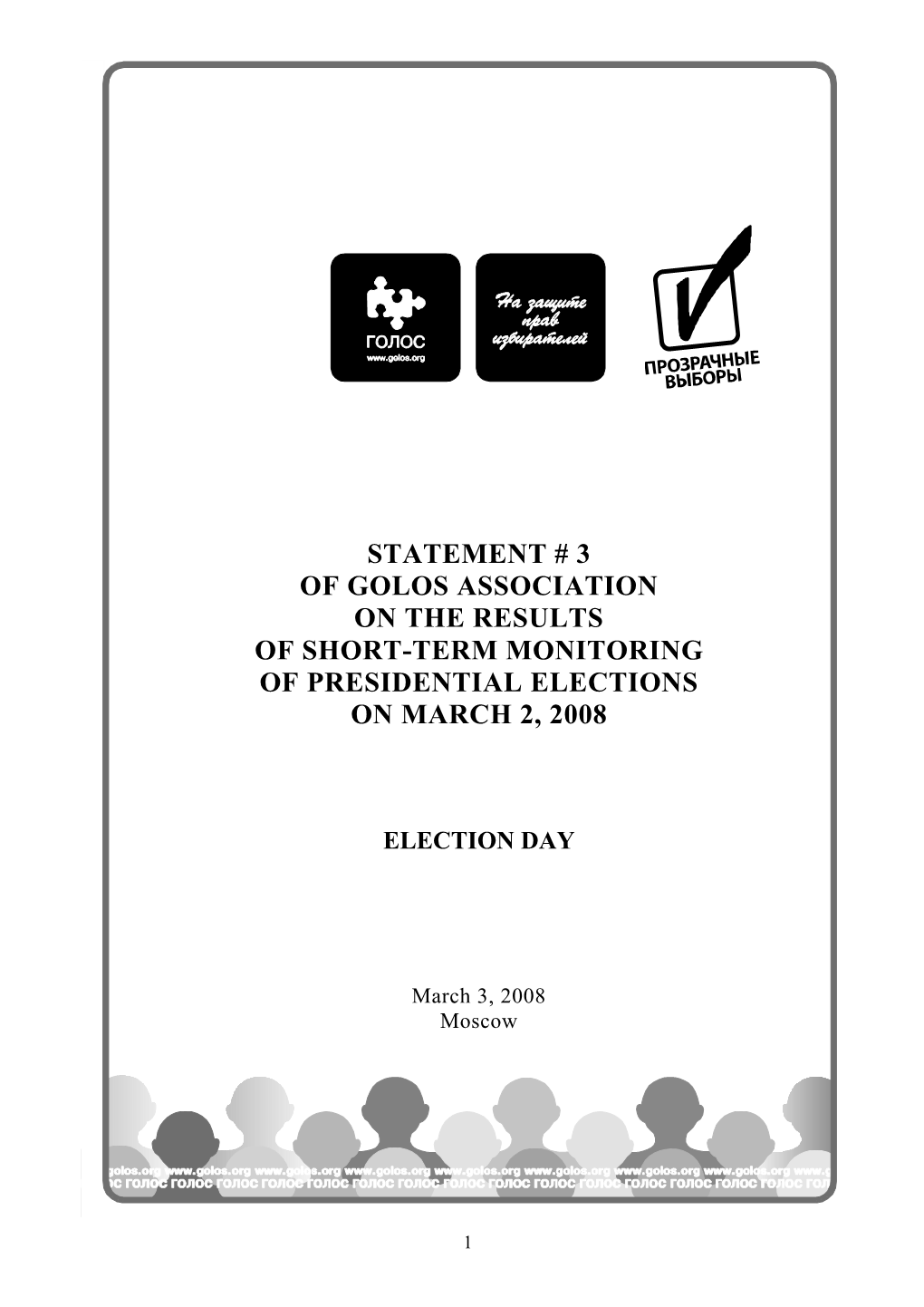 Statement # 3 of Golos Association on the Results of Short-Term Monitoring of Presidential Elections on March 2, 2008