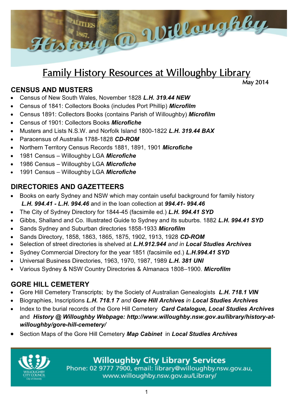 Family History Resources at Willoughby Library May 2014 CENSUS and MUSTERS  Census of New South Wales, November 1828 L.H