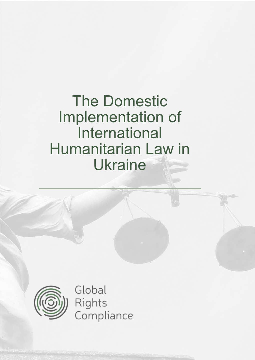 The Domestic Implementation of International Humanitarian Law in Ukraine