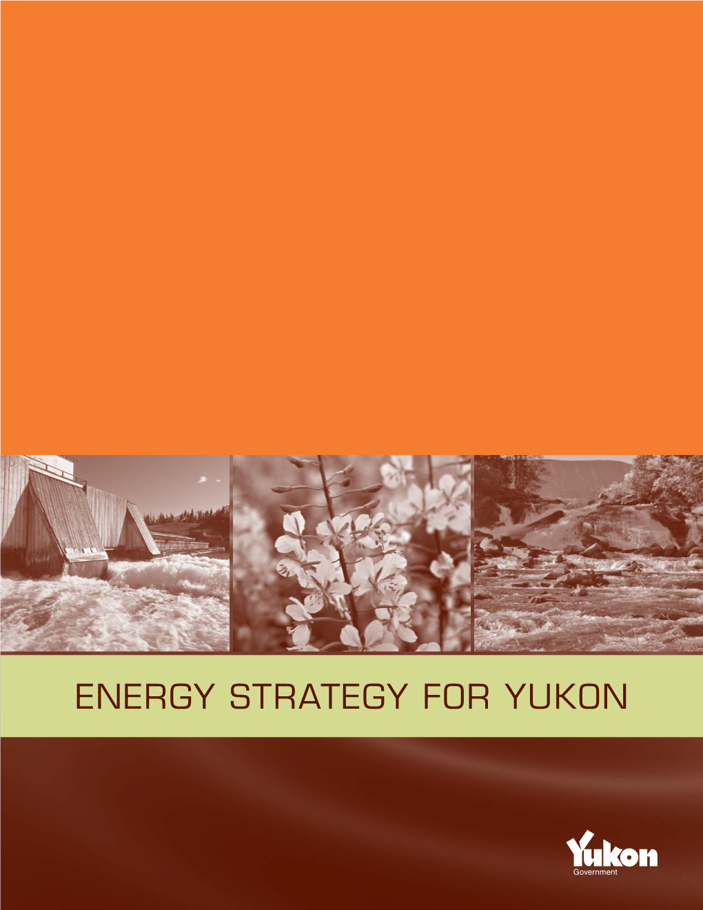 ENERGY STRATEGY for YUKON Energy Strategy for Yukon