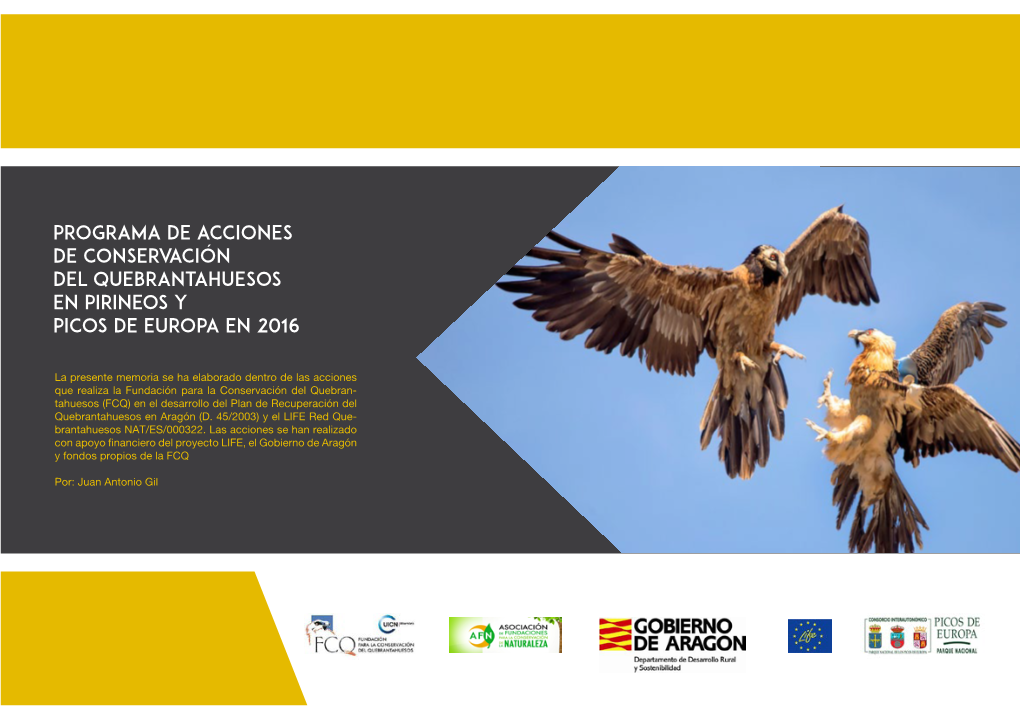 PROGRAMA DE ACCIONES DE CONSERVACIÓN DEL QUEBRANTAHUESOS EN PIRINEOS Y PICOS DE EUROPA En 2016