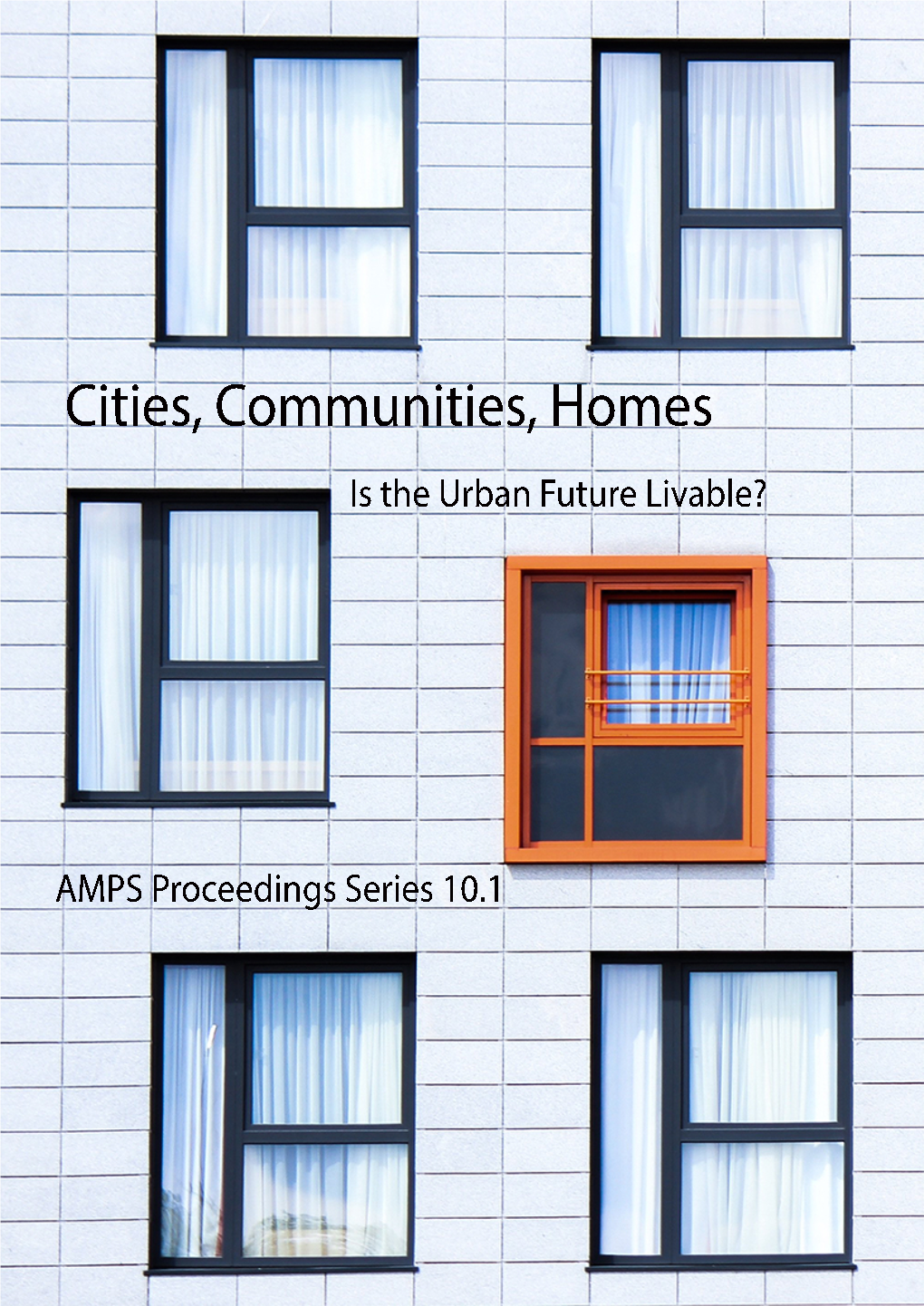 Cities, Communities and Homes: Is the Urban Future Livable?