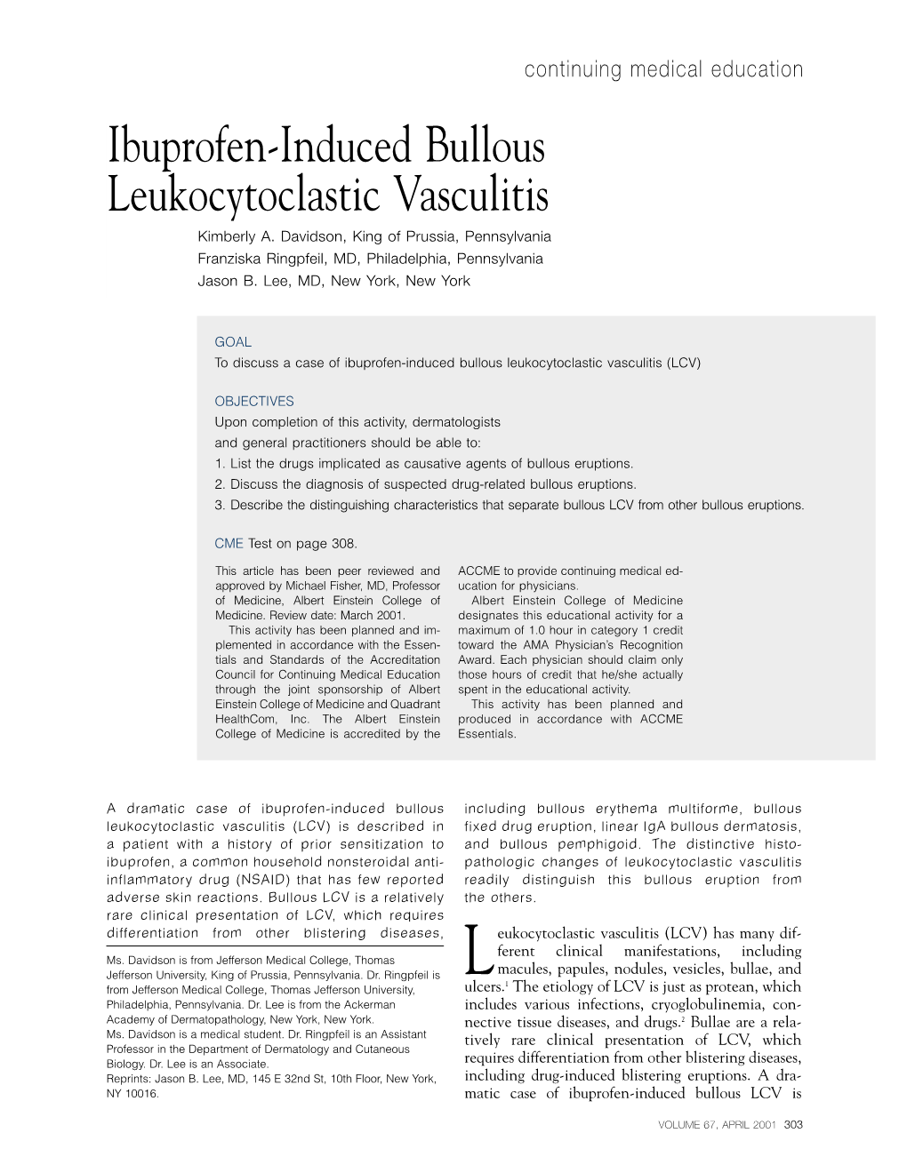 Ibuprofen-Induced Bullous Leukocytoclastic Vasculitis Kimberly A