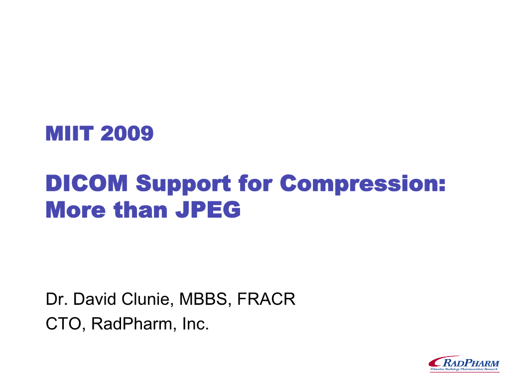 DICOM Support for Compression: More Than JPEG (MIIT 2009)