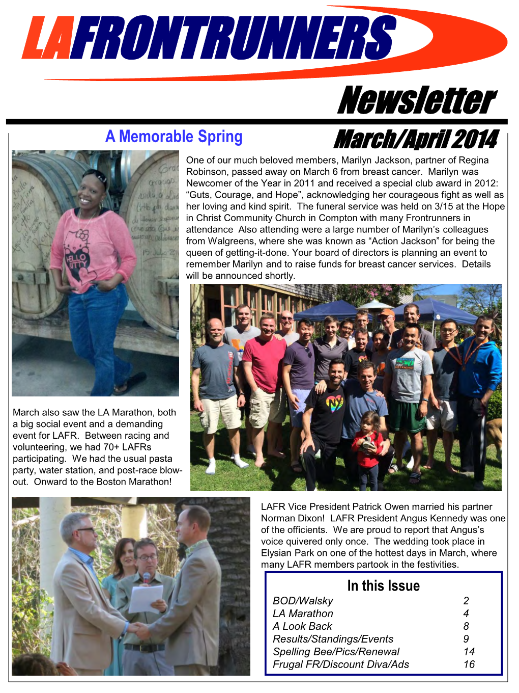 Newsletter a Memorable Spring March/April 2014 One of Our Much Beloved Members, Marilyn Jackson, Partner of Regina Robinson, Passed Away on March 6 from Breast Cancer
