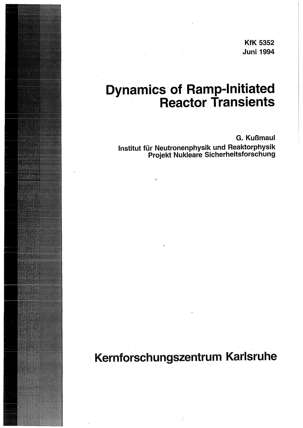 Dynamics of Ramp-Lnitiated Reactor Transients