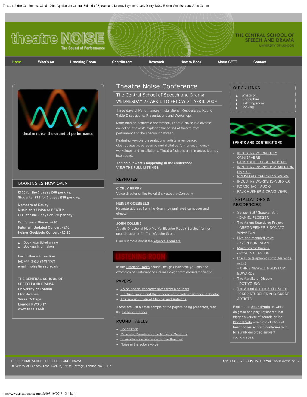 Theatre Noise Conference, 22Nd - 24Th April at the Central School of Speech and Drama, Keynote Cicely Berry RSC, Heiner Goebbels and John Collins