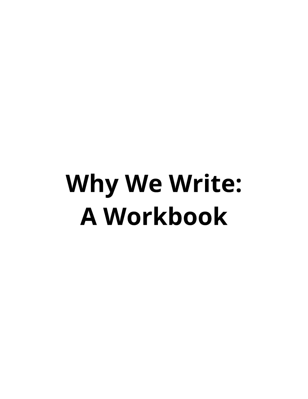 Why We Write: a Workbook Name ______