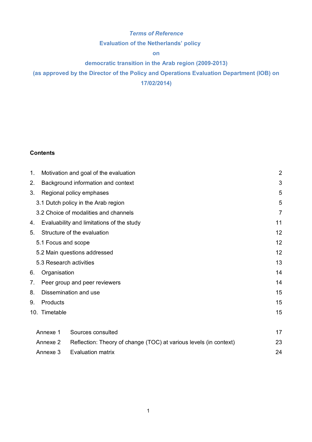 Terms of Reference Evaluation of the Netherlands' Policy On