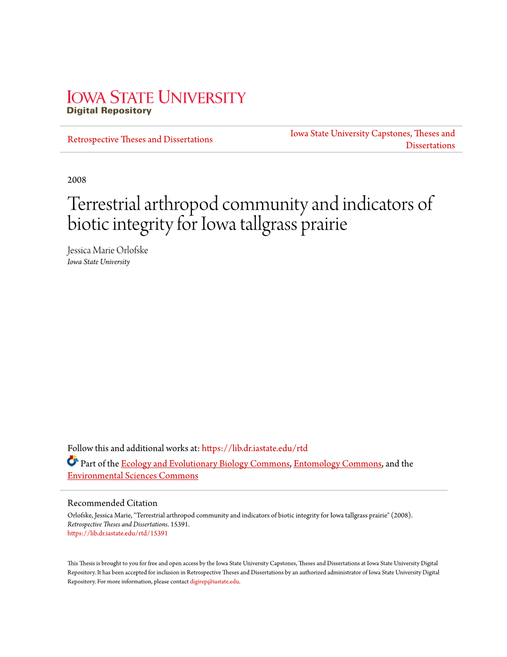 Terrestrial Arthropod Community and Indicators of Biotic Integrity for Iowa Tallgrass Prairie Jessica Marie Orlofske Iowa State University