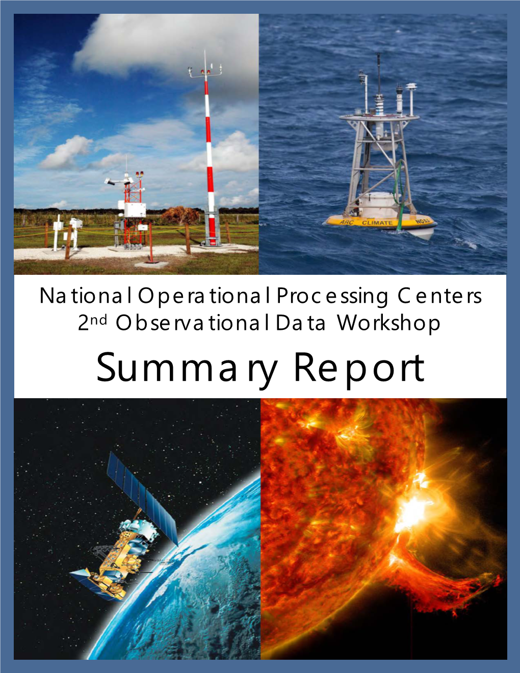 National Operational Processing Centers 2Nd Observational Data Workshop Summary Report COMMITTEE for OPERATIONAL PROCESSING CENTERS (COPC) MS