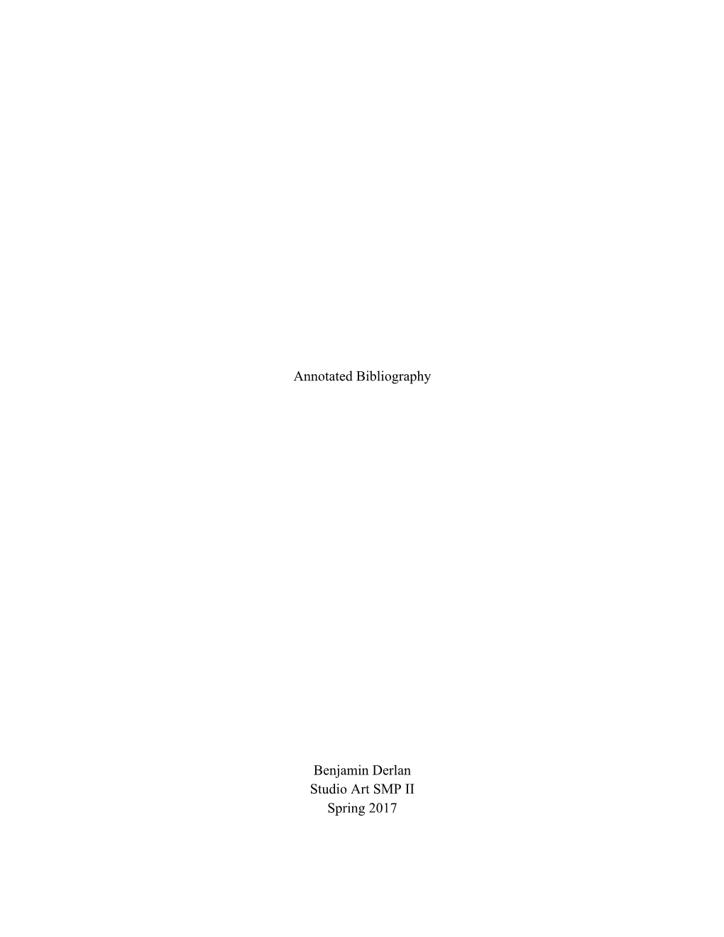 Annotated Bibliography Benjamin Derlan Studio Art SMP II Spring 2017