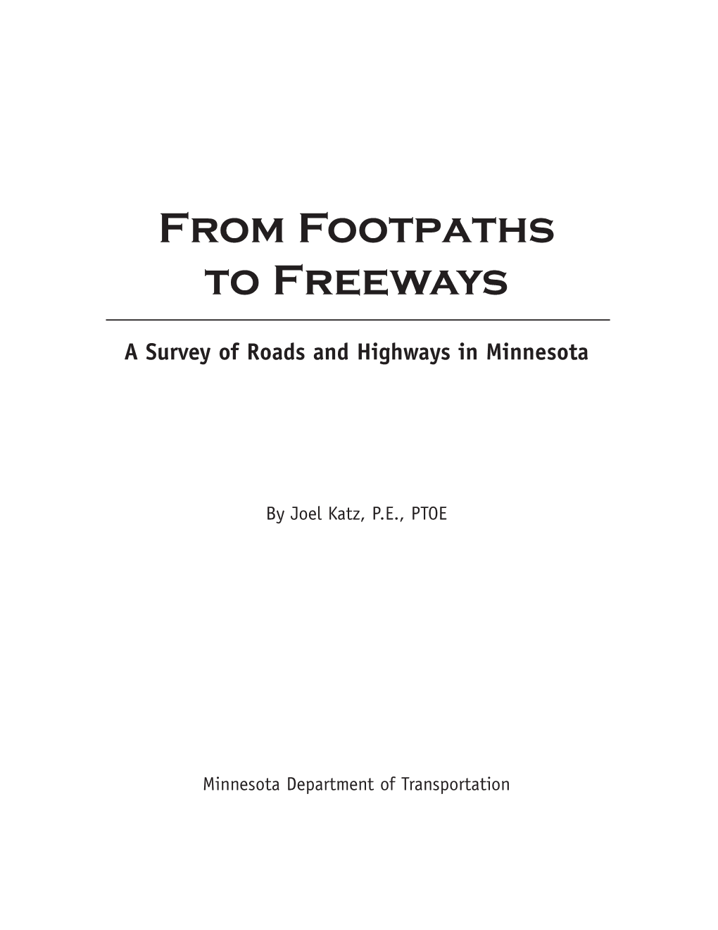 From Footpaths to Freeways