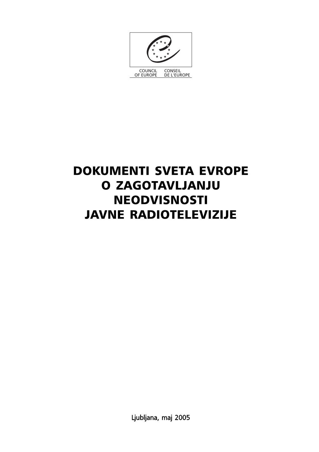 Dokumenti Sveta Evrope O Zagotavljanju Neodvisnosti Javne Radiotelevizije