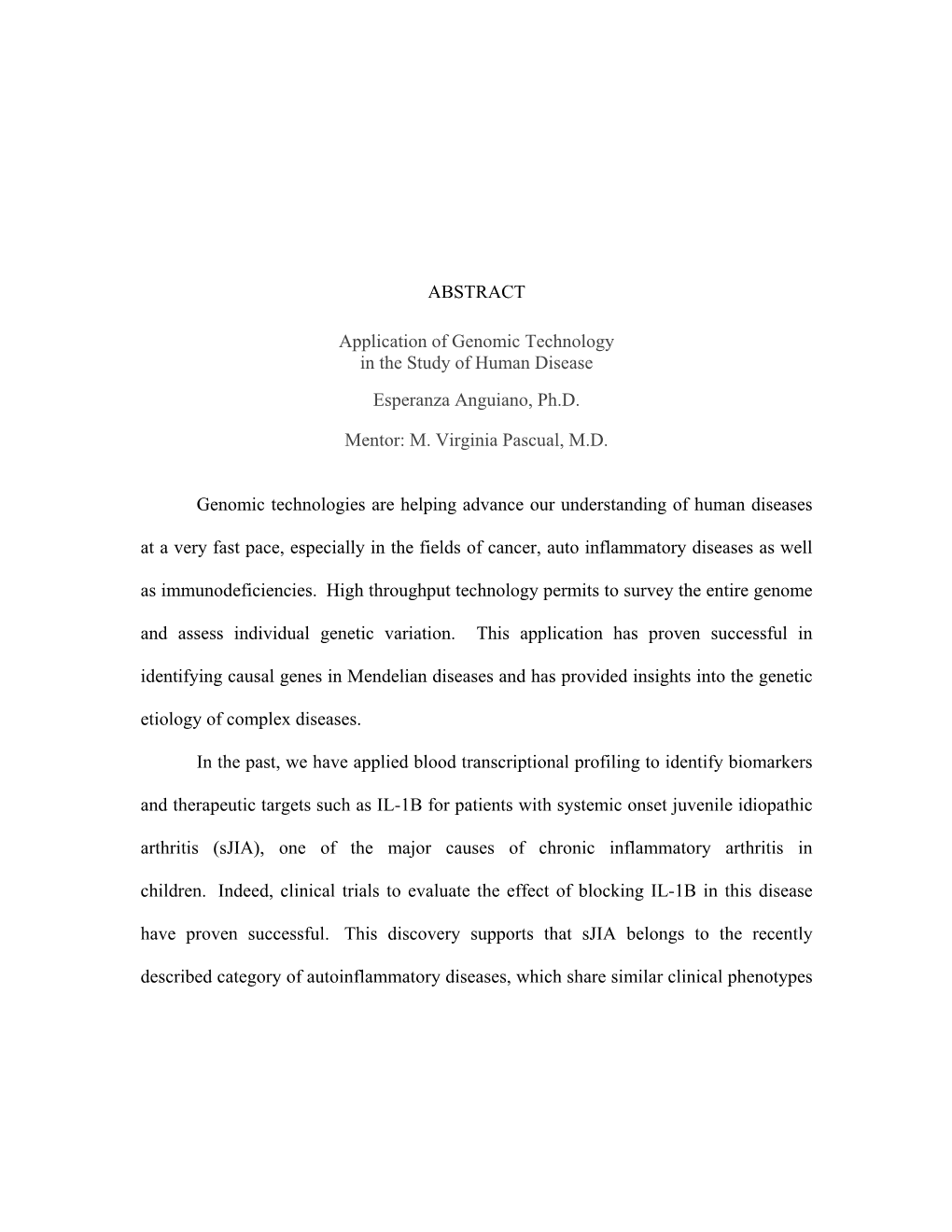 Application of Genomic Technology in the Study of Human Disease Esperanza Anguiano, Ph.D