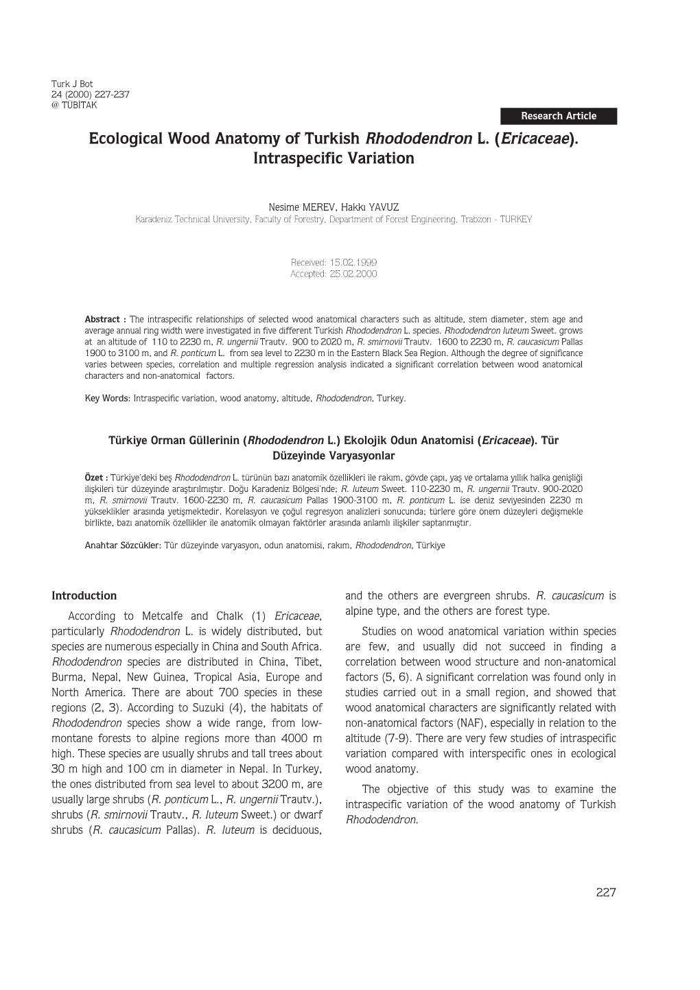 Ecological Wood Anatomy of Turkish Rhododendron L. (Ericaceae). Intraspecific Variation