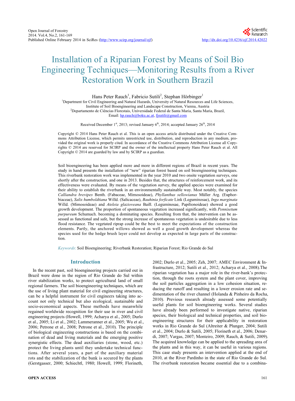 Installation of a Riparian Forest by Means of Soil Bio Engineering Techniques—Monitoring Results from a River Restoration Work in Southern Brazil