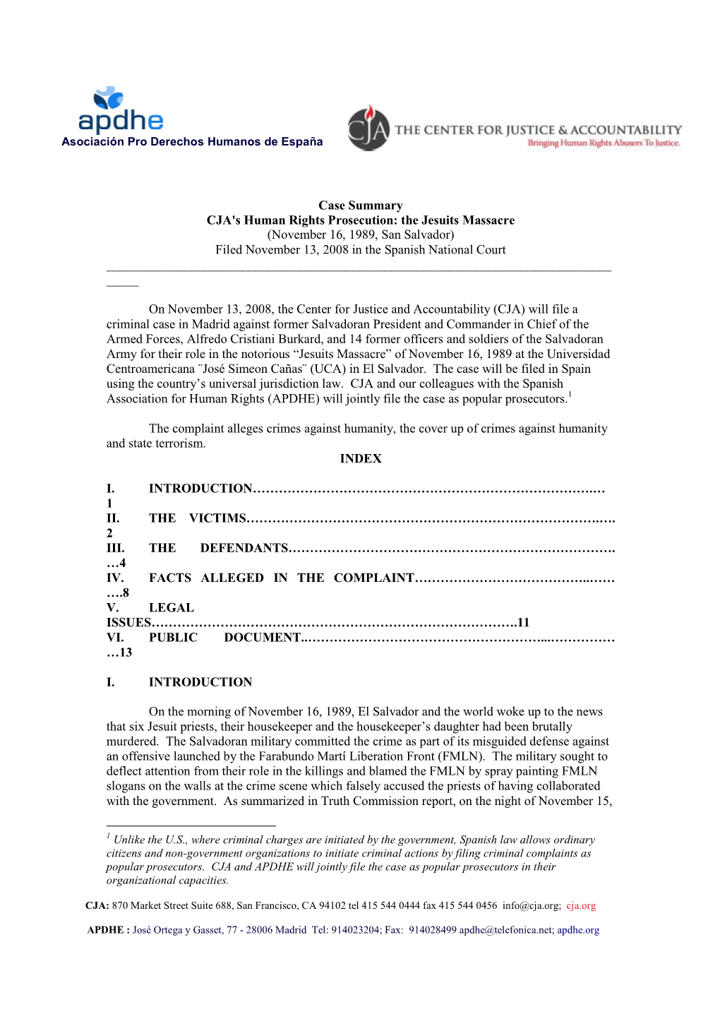 CJA's Human Rights Prosecution: the Jesuits Massacre (November 16, 1989, San Salvador) Filed November 13, 2008 in the Spanish National Court ______