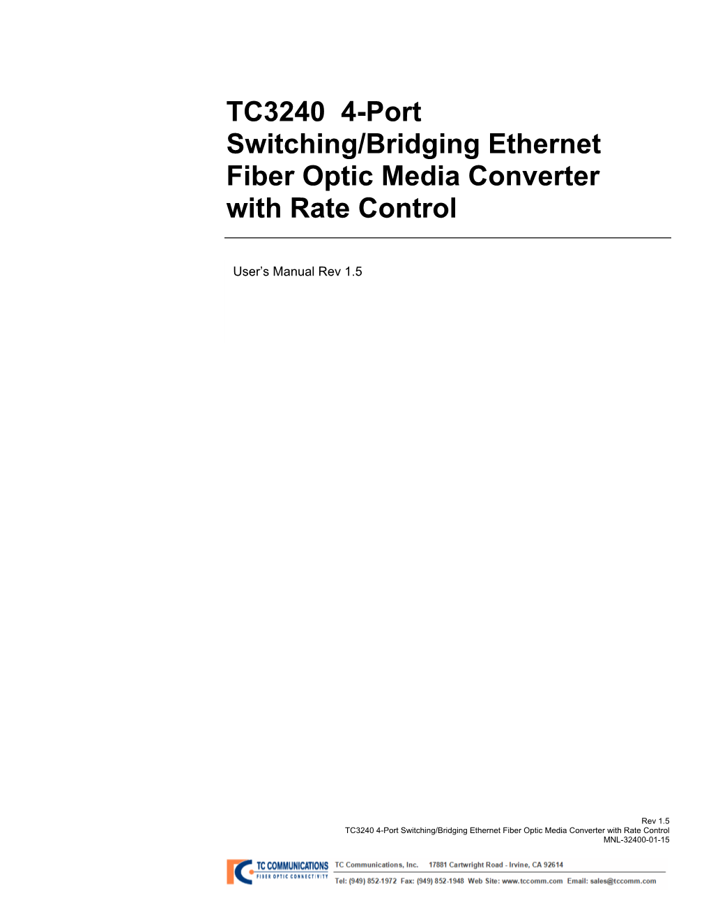 TC3240 4-Port Switching/Bridging Ethernet Fiber Optic Media Converter with Rate Control