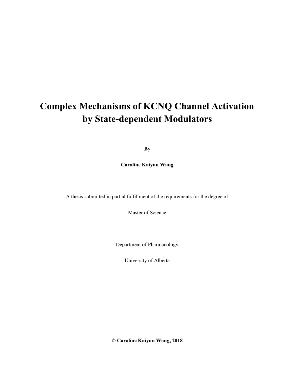 Complex Mechanisms of KCNQ Channel Activation by State-Dependent Modulators