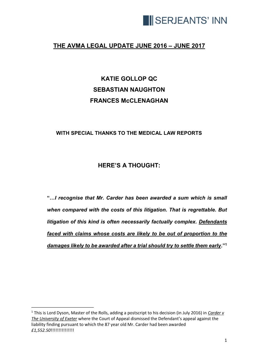 THE AVMA LEGAL UPDATE JUNE 2016 – JUNE 2017 KATIE GOLLOP QC SEBASTIAN NAUGHTON FRANCES Mcclenaghan HERE's a THOUGHT