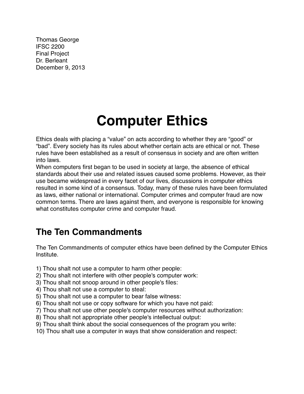 Computer Ethics! � Ethics Deals with Placing a “Value” on Acts According to Whether They Are “Good” Or “Bad”