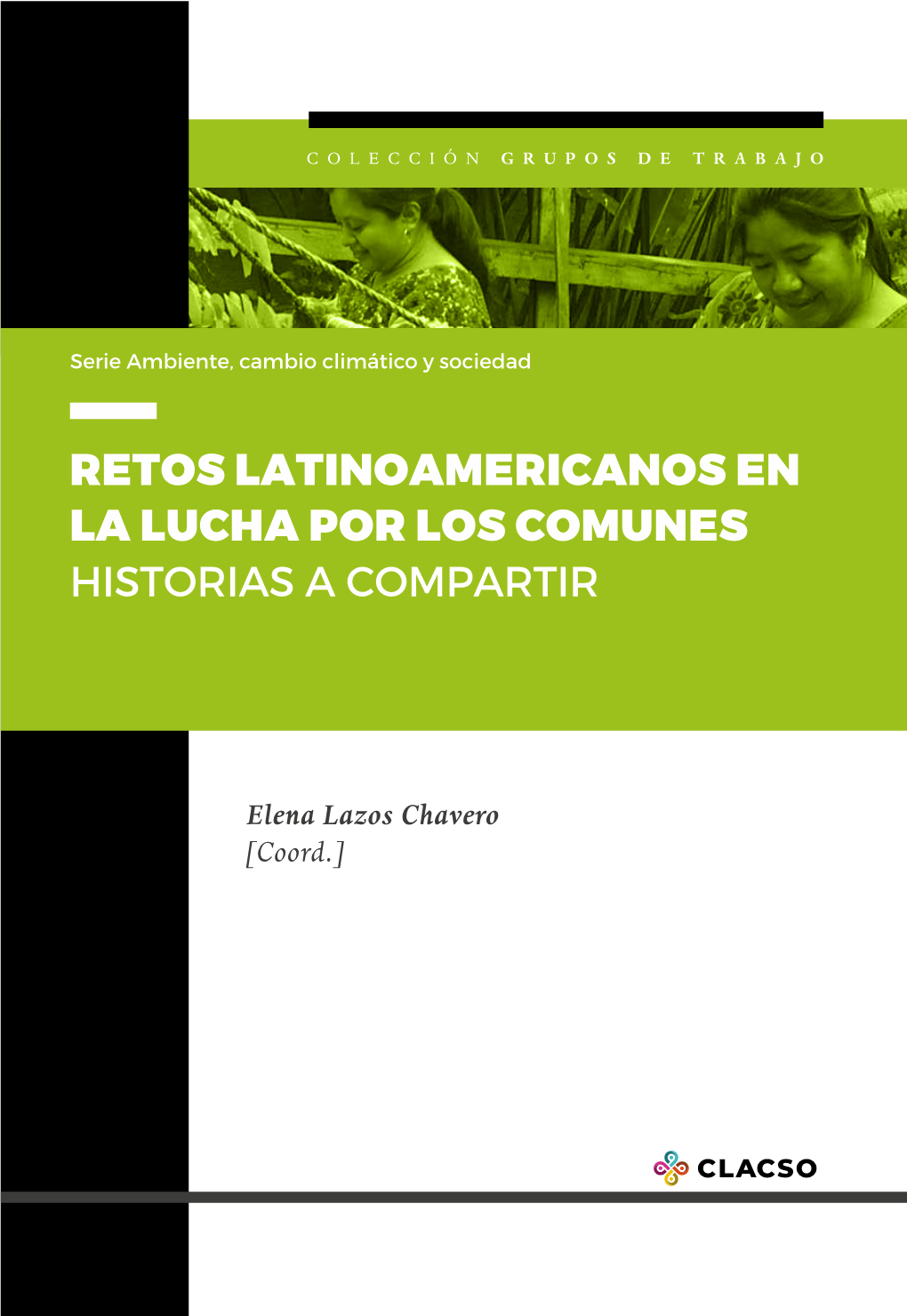 Retos Latinoamericanos En La Lucha Por Los Comunes Historias a Compartir