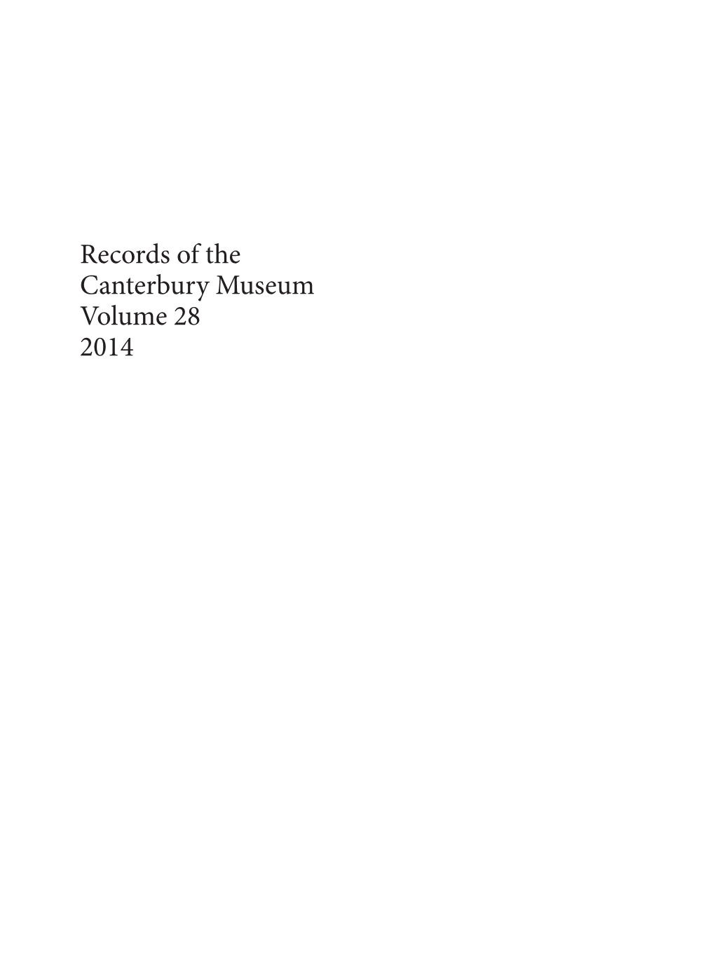 Records of the Canterbury Museum Volume 28 2014 EDITORS Natural History Paul Scofield Cor Vink