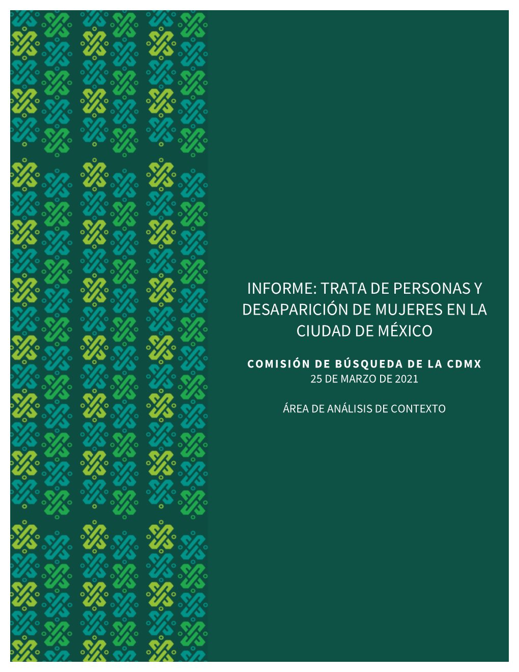 Informe: Trata De Personas Y Desaparición De Mujeres En La Ciudad De México