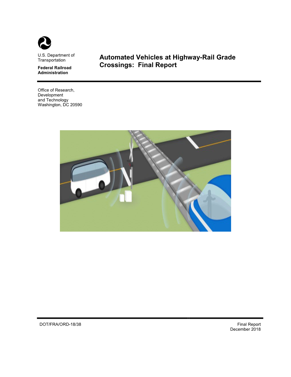 Automated Vehicles at Highway-Rail Grade Crossings: Final Report DTFR53-17-C-00016 6