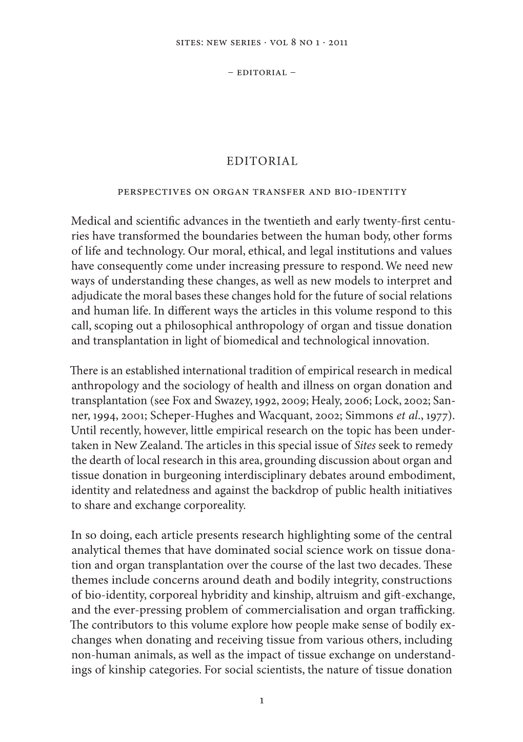 1 Editorial Perspectives on Organ Transfer and Bio-Identity Medical and Scientific Advances in the Twentieth and Early Twenty-Fi