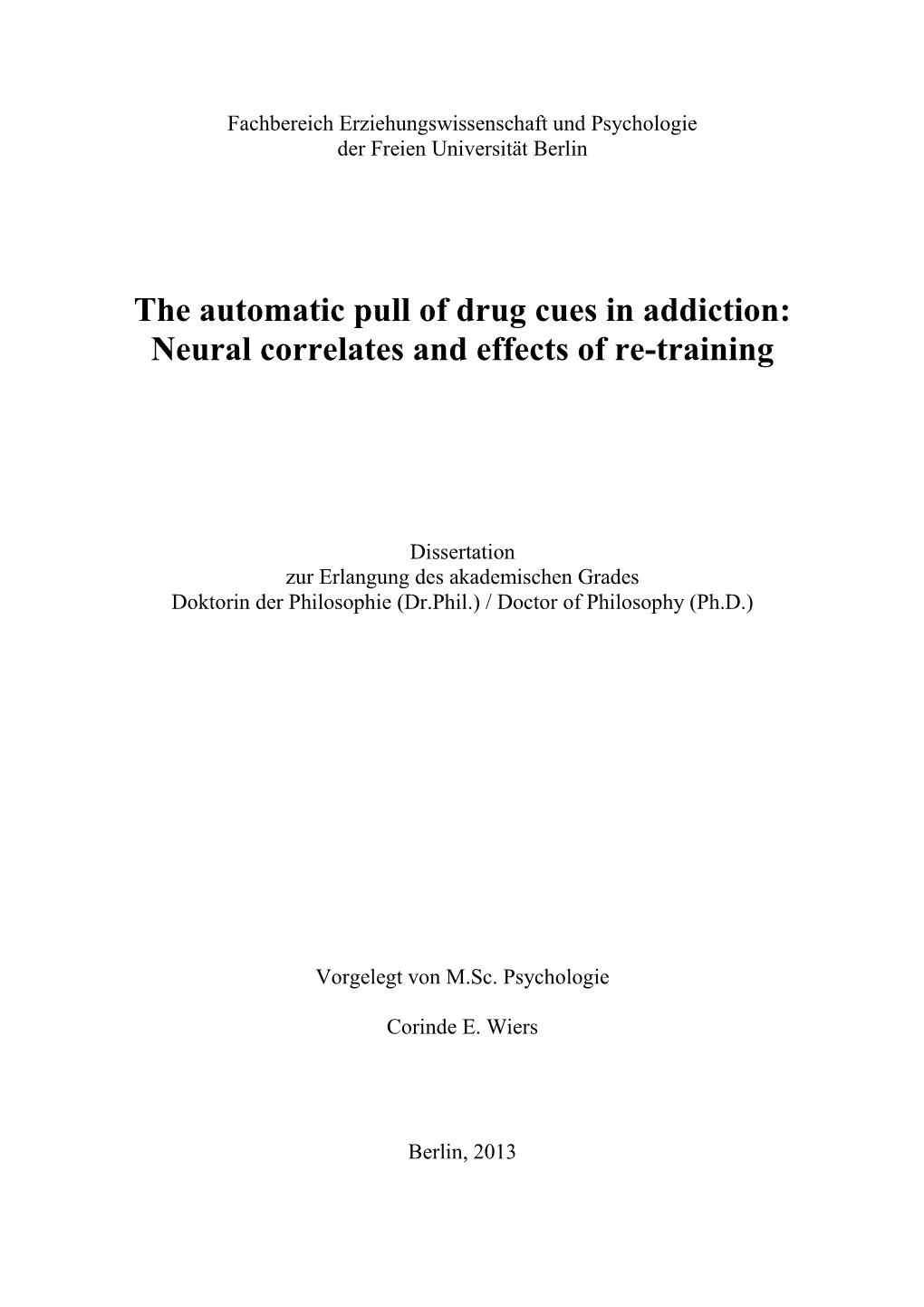 The Automatic Pull of Drug Cues in Addiction: Neural Correlates and Effects of Re-Training