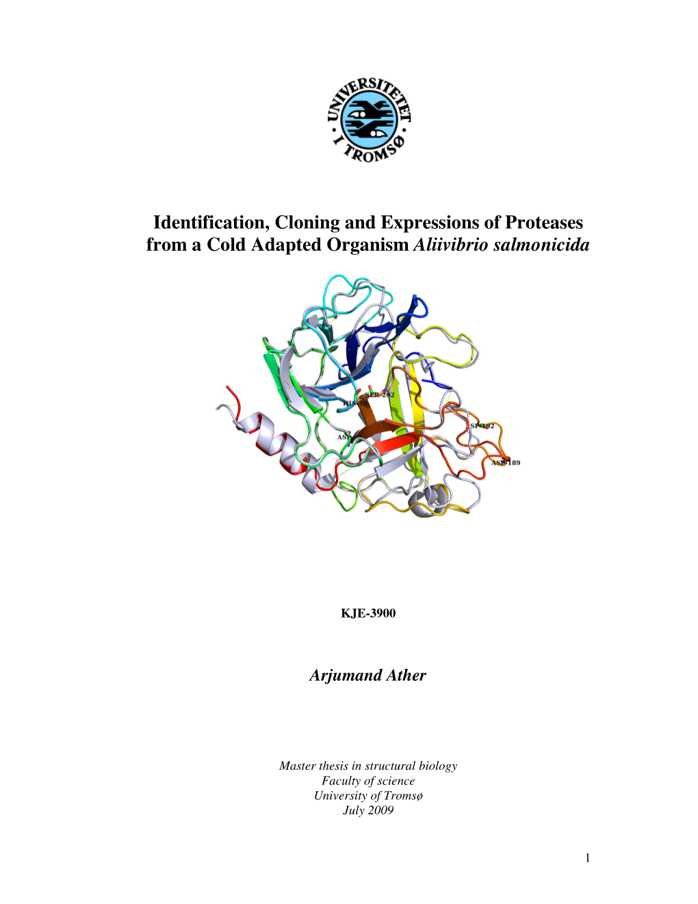 Identification, Cloning and Expressions of Proteases from a Cold Adapted Organism Aliivibrio Salmonicida