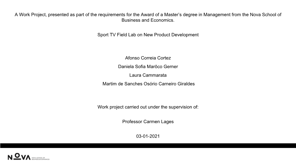 A Work Project, Presented As Part of the Requirements for the Award of a Master’S Degree in Management from the Nova School of Business and Economics