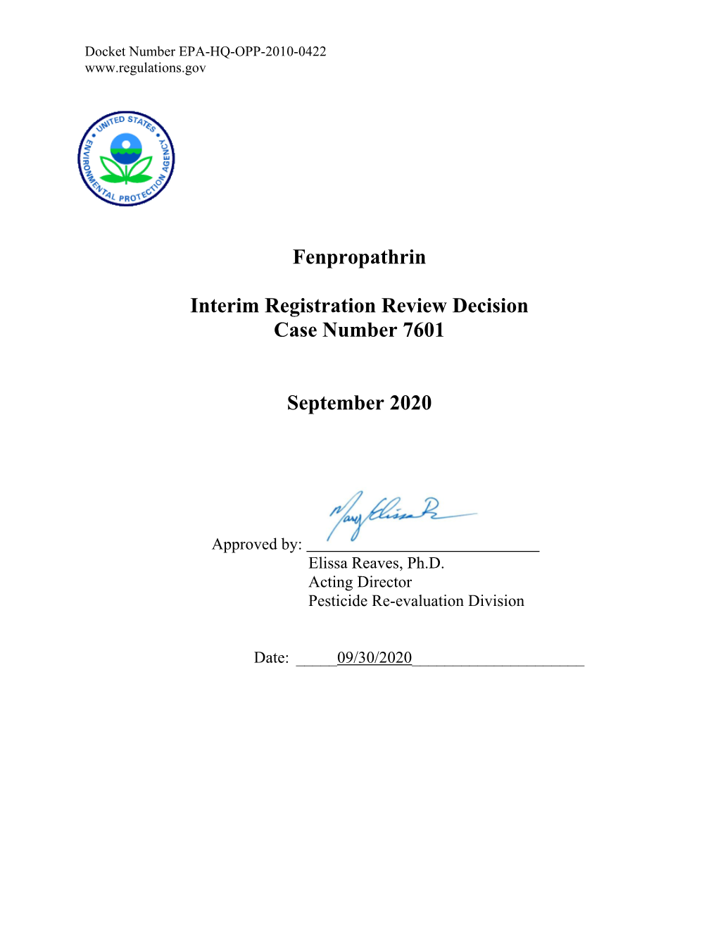 Fenpropathrin Interim Registration Review Decision and EPA Regulations at 40 CFR Section 152.44, and No Other Changes Have Been Made to the Labeling of This Product