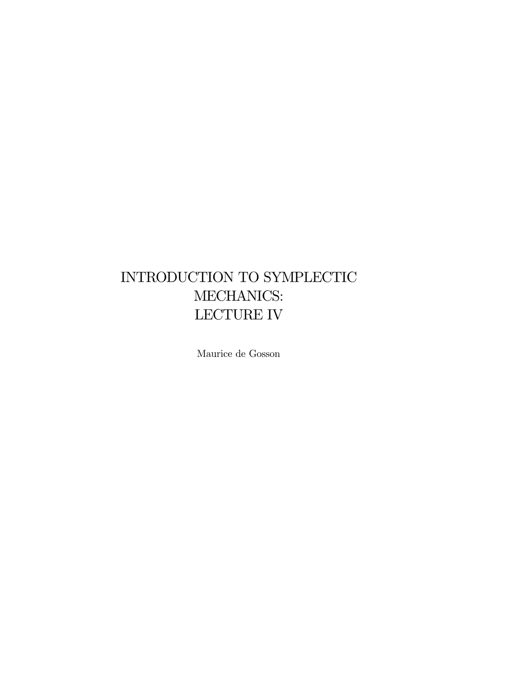 Introduction to Symplectic Mechanics: Lecture Iv