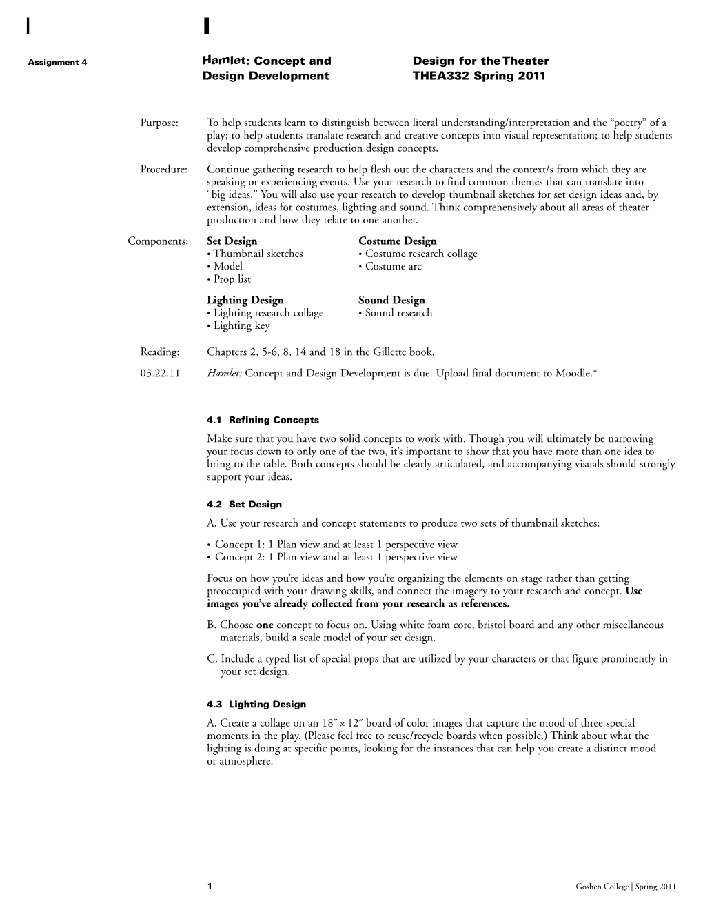 Hamlet: Concept and Design for the Theater Design Development THEA332 Spring 2011 Purpose: to Help Students Learn to Distinguish