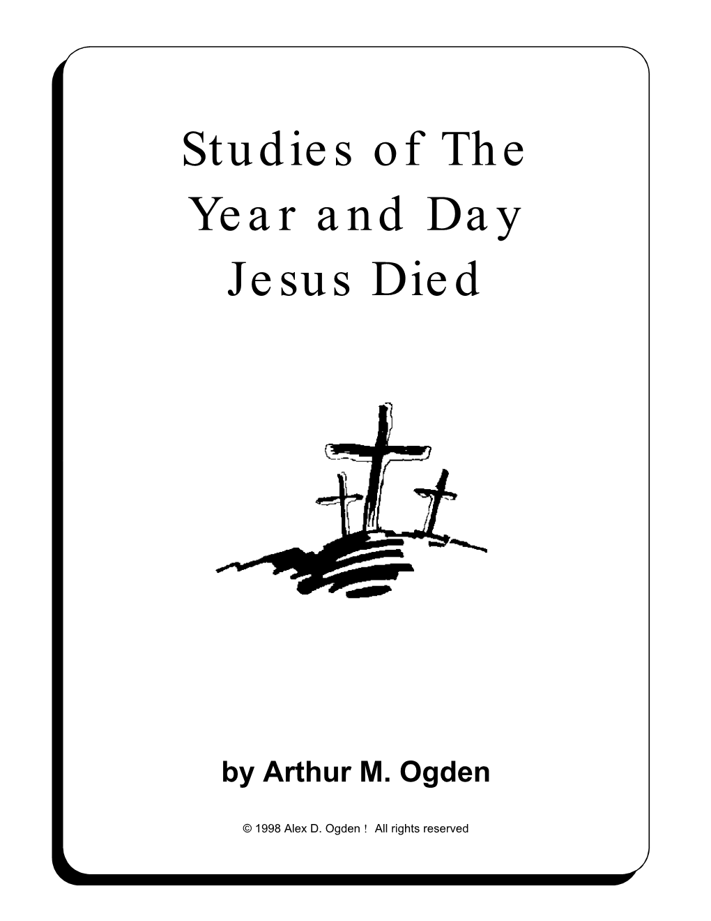 Studies of the Year and Day Jesus Died