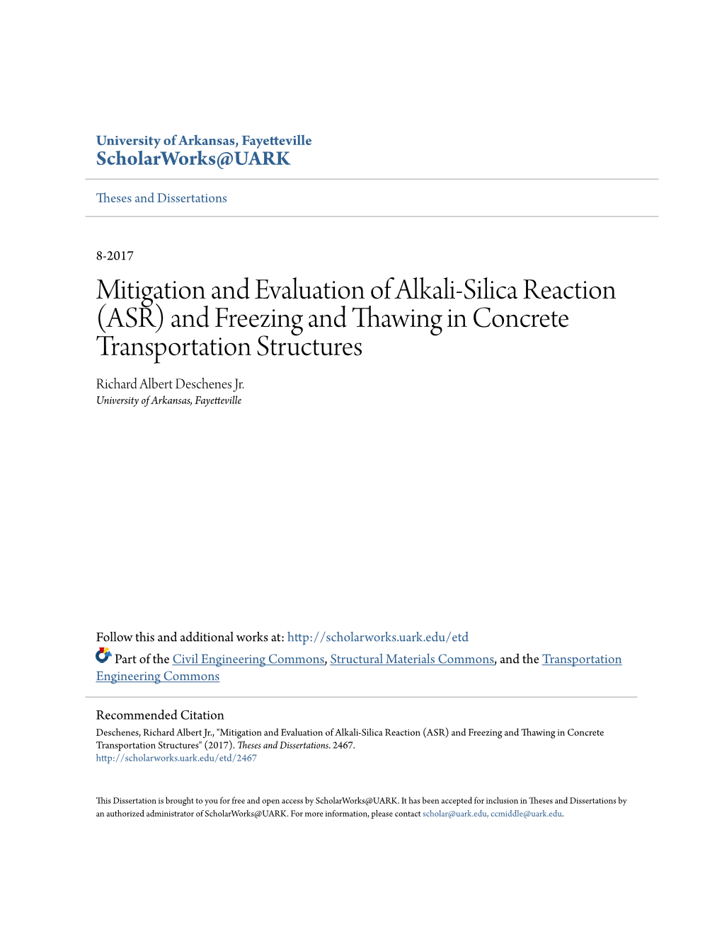 Mitigation and Evaluation of Alkali-Silica Reaction (ASR) and Freezing and Thawing in Concrete Transportation Structures Richard Albert Deschenes Jr