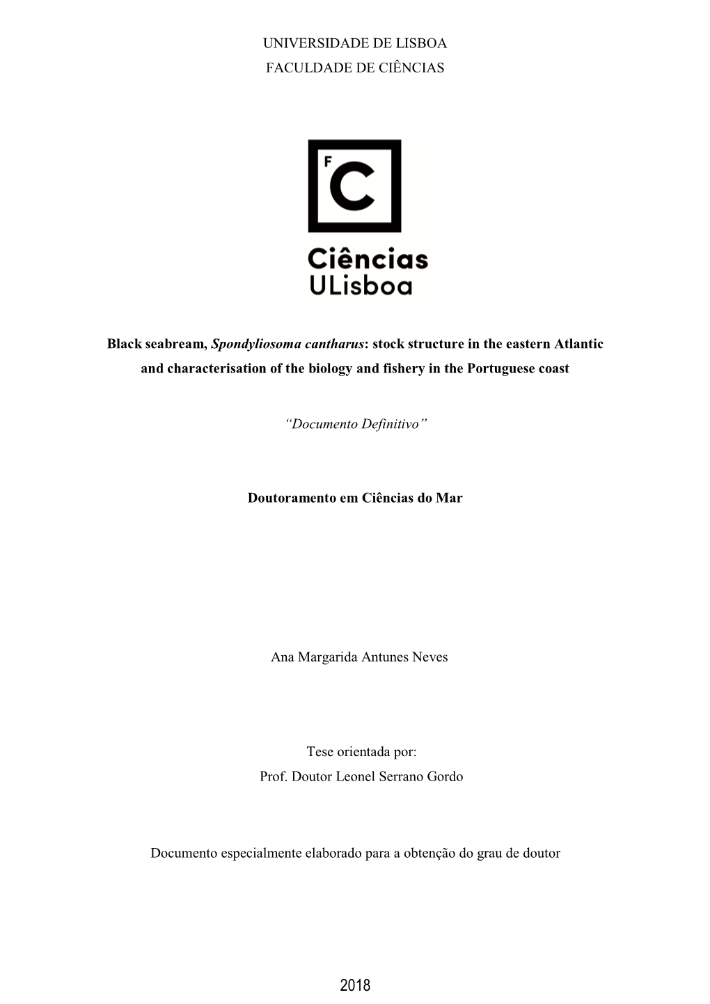 Stock Structure in the Eastern Atlantic and Characterisation of the Biology and Fishery in the Portuguese Coast