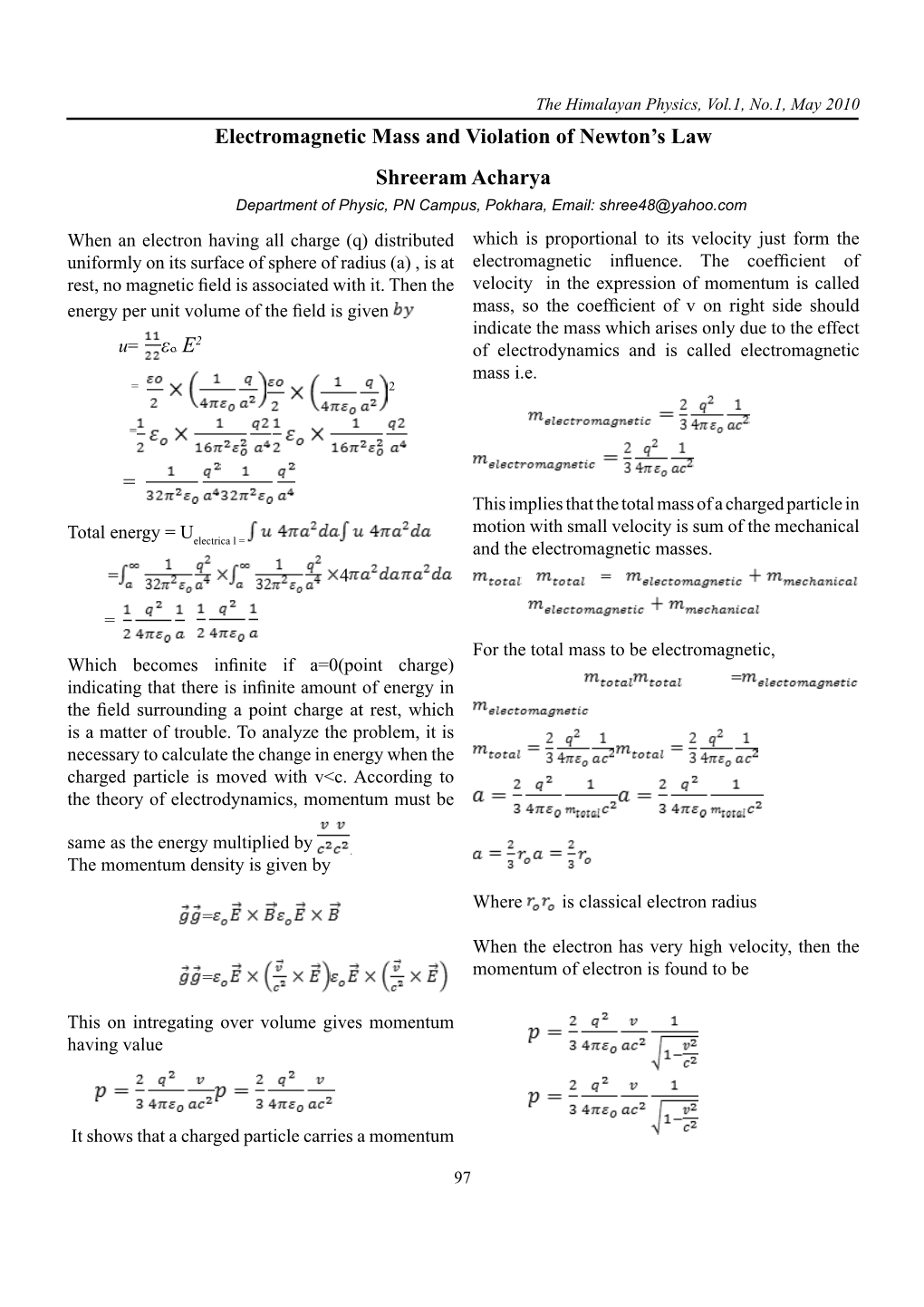 Electromagnetic Mass and Violation of Newton's Law Shreeram Acharya =