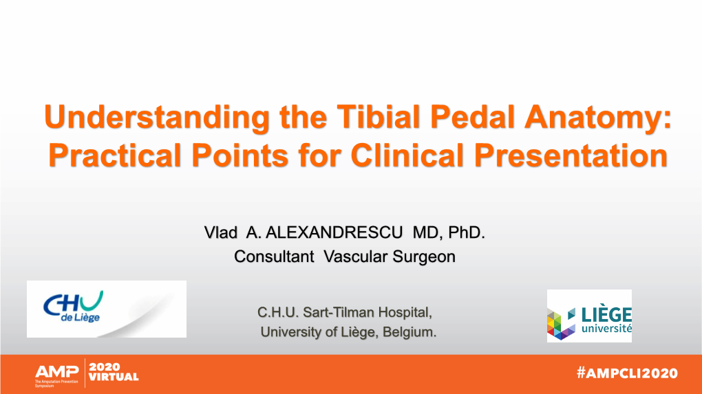 Understanding the Tibial Pedal Anatomy: Practical Points for Clinical Presentation