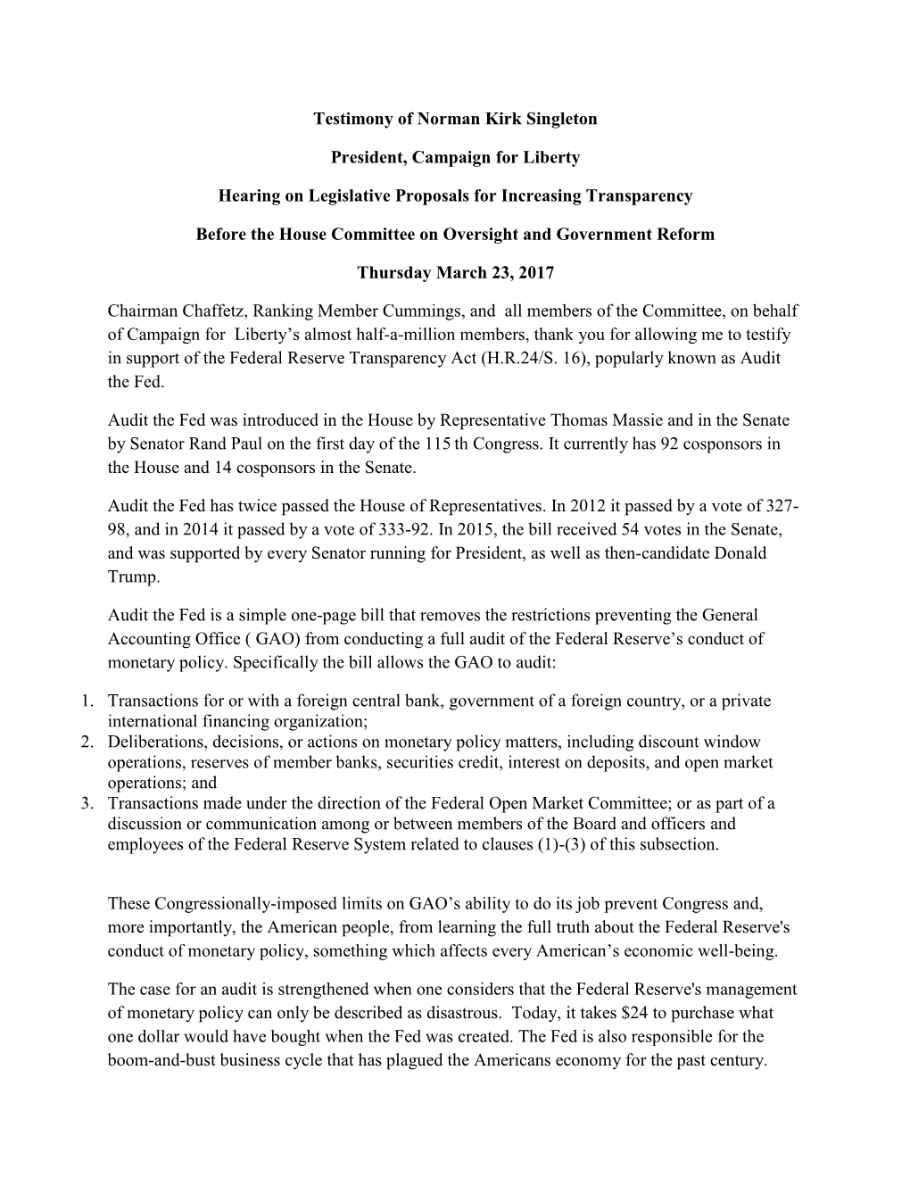 Testimony of Norman Kirk Singleton President, Campaign for Liberty Hearing on Legislative Proposals for Increasing Transparency