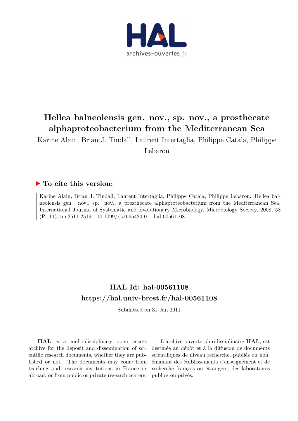 Hellea Balneolensis Gen. Nov., Sp. Nov., a Prosthecate Alphaproteobacterium from the Mediterranean Sea Karine Alain, Brian J