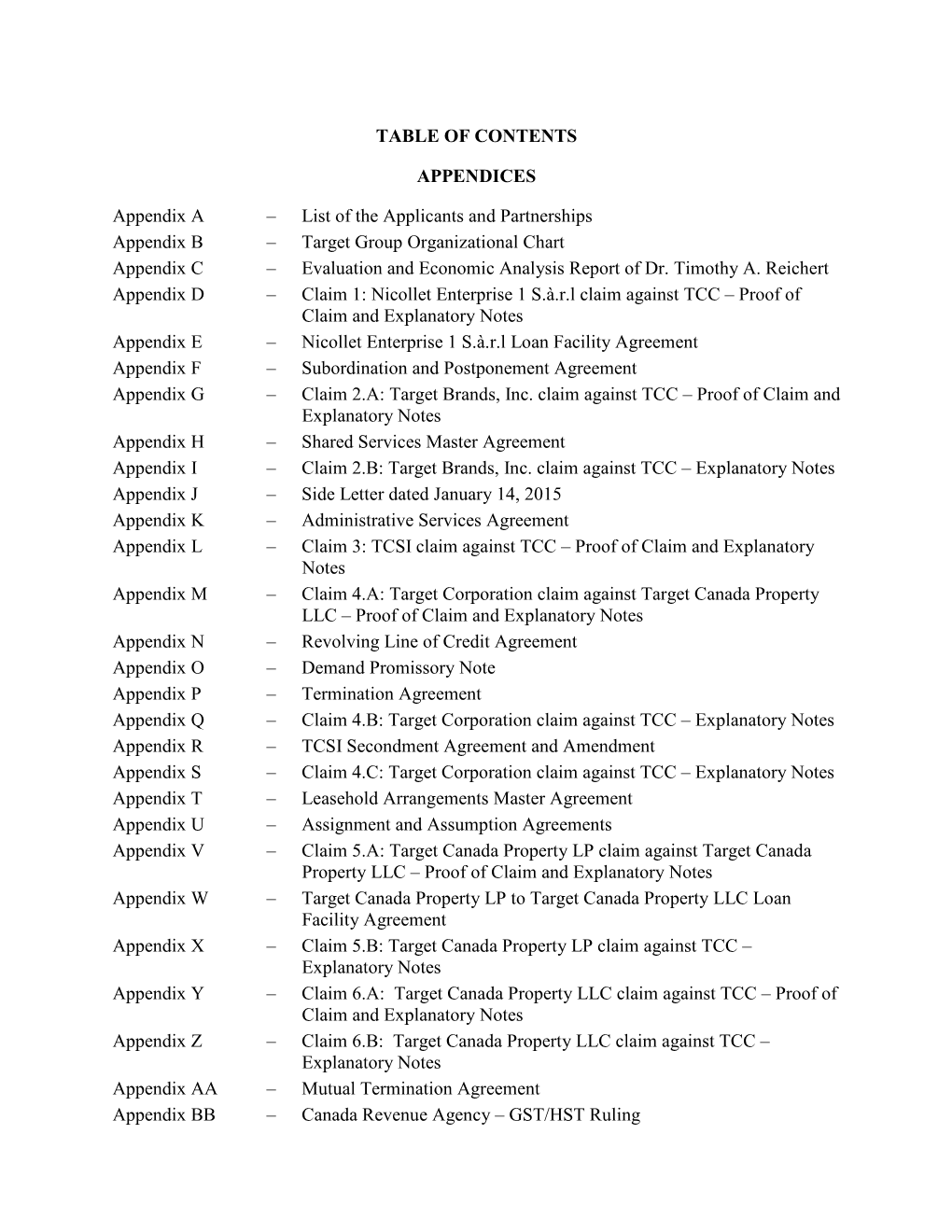List of the Applicants and Partnerships Appendix B – Target Group Organizational Chart Appendix C – Evaluation and Economic Analysis Report of Dr