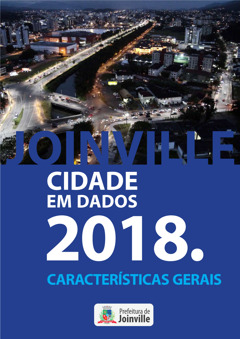 Joinville Cidade Em Dados 2018 – Características Gerais