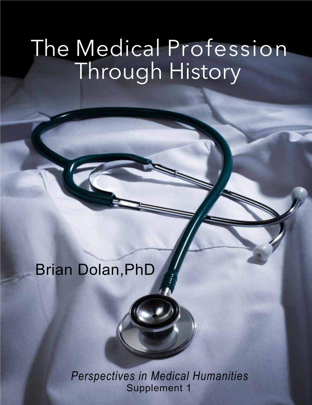 The Medical Profession Through History